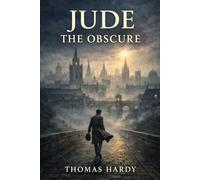 Jude the Obscure: Classic Illustrated Book by Thomas Hardy