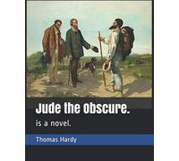 Jude the Obscure.: is a novel.