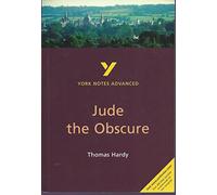 Jude the Obscure: York Notes Advanced - everything you need to study and prepare for the 2027, 2028 exams