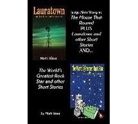 Judge Alvin Wong In 'the Mouse That Roared' Plus 'lauratown And Other Short Stories' And 'the World's Greatest Rock Star' And Other Short Stories