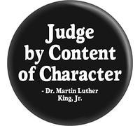 Judge by content of Character Dr. Martin Luther King Jr. Bouton rond 3,8 cm