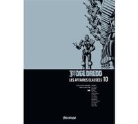 Judge Dredd, Affaires Classées 10 John Wagner (Scénario), Alan Grant (Scénario), Steve Dillon (Illustration), Bryan Talbot (Illustration), Carlos Ezquerra (Illustration), Ian Gibson (Illustration), Ro