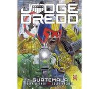 Judge Dredd Guatemala by John Wagner John Wagner (Auteur)