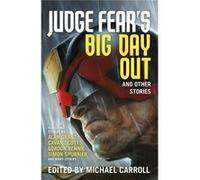 Judge Fears Big Day Out and Other Stories by David Baillie Simon Spurrier Alan Grant Gordon Rennie Cavan Scott Gary Russell Jonathan Green Karl Stock David Baillie (Auteur)