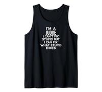 Judge I Can't Fix Stupid but I Can Fix What Stupid Does Débardeur