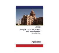 Judge J. T. Canales, Latino Civil Rights Leader