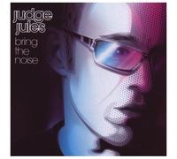 Judge Jules – Bring The Noise