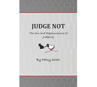 Judge Not: The Sin And Repercussions Of Judging