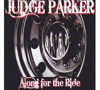 Judge Parker - Along for The Ride [Import]