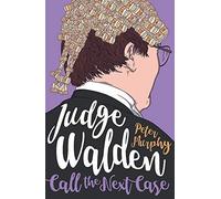 Judge Walden: Call The Next Case