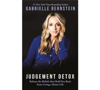 Judgement Detox Gabrielle Bernstein, (Auteur)
