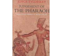 Judgement of the Pharaoh: Crime and Punishment in Ancient Egypt