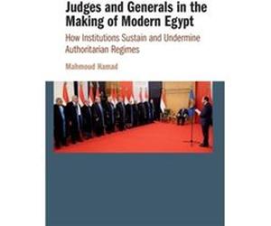 Judges and Generals in the Making of Modern Egypt by Mahmoud Hamad Mahmoud Hamad (Auteur)