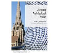 Judging Architectural Value, Harvard Design Magazine William S. Saunders (Auteur)
