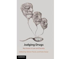 Judging Drugs: Key Issues in Law and Society