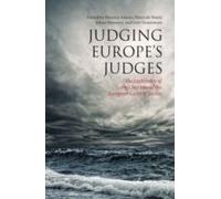 Judging Europe's Judges: The Legitimacy Of The Case Law Of The European Court Of Justice