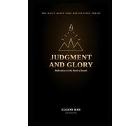 Judgment and Glory: Reflections on the Book of Isaiah