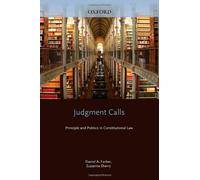 Judgment Calls: Principle And Politics In Constitutional Law