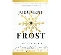 Judgment of Frost: Frost Bound Duology: Book 1