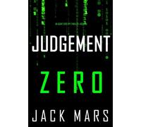 Judgment Zero (An Agent Zero Spy Thriller-Book #23) - Jack Mars - Jack Mars - ebook (ePub) - Livre