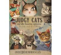 Judgy Cats: and other humorous expressions. To cut out and collage: Quirky Vintage Feline Ephemera & Expressive Portraits For Junk Journaling, Scrapbooking, Collage & Decoupage