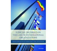Judicial Decisions on the Law of International Organizations