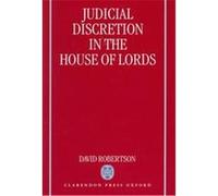 Judicial Discretion in the House of Lords David Robertson (Auteur)