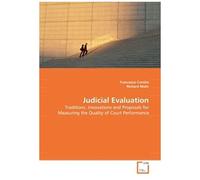 Judicial Evaluation: Traditions, Innovations And Proposals For Measuring The Quality Of Court Performance