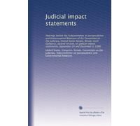 Judicial impact statements: Hearings before the Subcommittee on Jurisprudence and Governmental Relations of the Committee on the Judiciary, United ... statements, September 24 and December 2, 1980