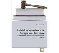 Judicial Independence In Georgia And Germany