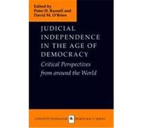 Judicial Independence in the Age of Democracy, Constitutionalism and Democracy Series