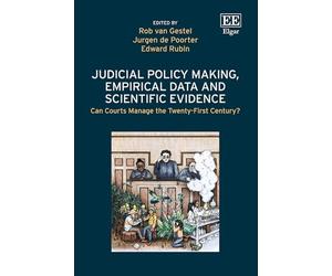 Judicial Policy Making, Empirical Data and Scientific Evidence: Can Courts Manage the Twenty-first Century?
