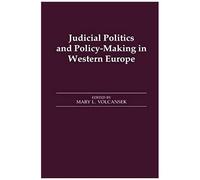 Judicial Politics And Policy-Making In Western Europe