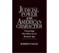 Judicial Power and American Character Robert F. Nagel (Auteur)