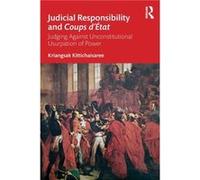 Judicial Responsibility and Coups dEtat by Kriangsak Kittichaisaree Kriangsak Kittichaisaree (Auteur)