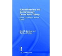 Judicial Review And Contemporary Democratic Theory