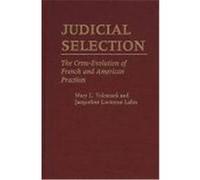 Judicial Selection, CONTRIBUTIONS IN LEGAL STUDIES Jacqueline Lucienne Lafon, Mary L. Volcansek (Auteur)