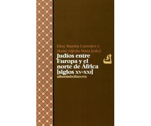 Judíos entre Europa y el norte de África. Siglos XV-XXI