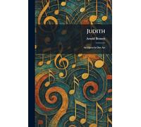 Judith: An Opera in One Act