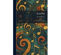 Judith: An Opera in One Act