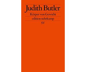Judith Butler Karin Körper von Gewicht: Die diskursiven Grenzen des Ge (Poche)