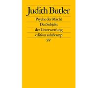 Judith Butler Re Psyche der Macht: Das Subjekt der Unterwerfung (edition (Poche)