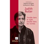 Judith Butler. Trouble dans le sujet, trouble dans les normes - Fabienne Brugère - Puf - broché - Etude