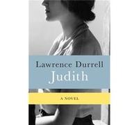 Judith by Lawrence Durrell Lawrence Durrell (Auteur)