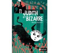 Judith et Bizarre Benoît Richter (Auteur), Joëlle Jolivet (Illustration)