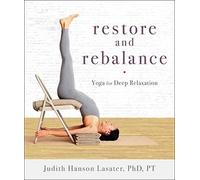 Judith Hanson Lasater Restore and Rebalance (Poche)