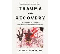 Judith Herman Trauma and Recovery (Poche)