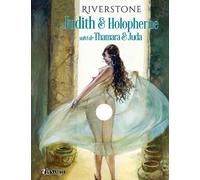 Judith & Holopherne, suivi de Thamara et Juda - Riverstone - Dynamite Eds - broché - Bande dessinée