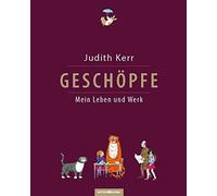 Judith Kerr Geschöpfe: Mein Leben und Werk: Das Buch erscheint anlässlic (Poche)