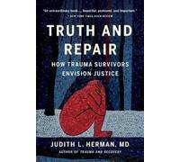 Judith Lewis Herman Truth and Repair (Poche)